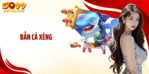 Bắn Cá Xèng: Thu Thập Xèng Vàng Đổi Thưởng Lớn Cùng GO99