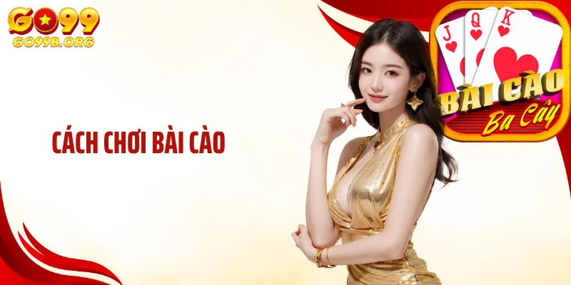 Cách Chơi Bài Cào GO99: Bí Kíp Giúp Newbie Thắng Cược Lớn