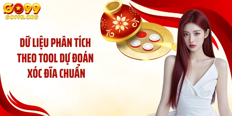 Dữ liệu phân tích theo tool dự đoán xóc đĩa chuẩn